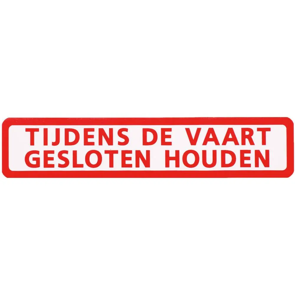 STICKER TIJDENS VAART GESLOTEN HOUDEN