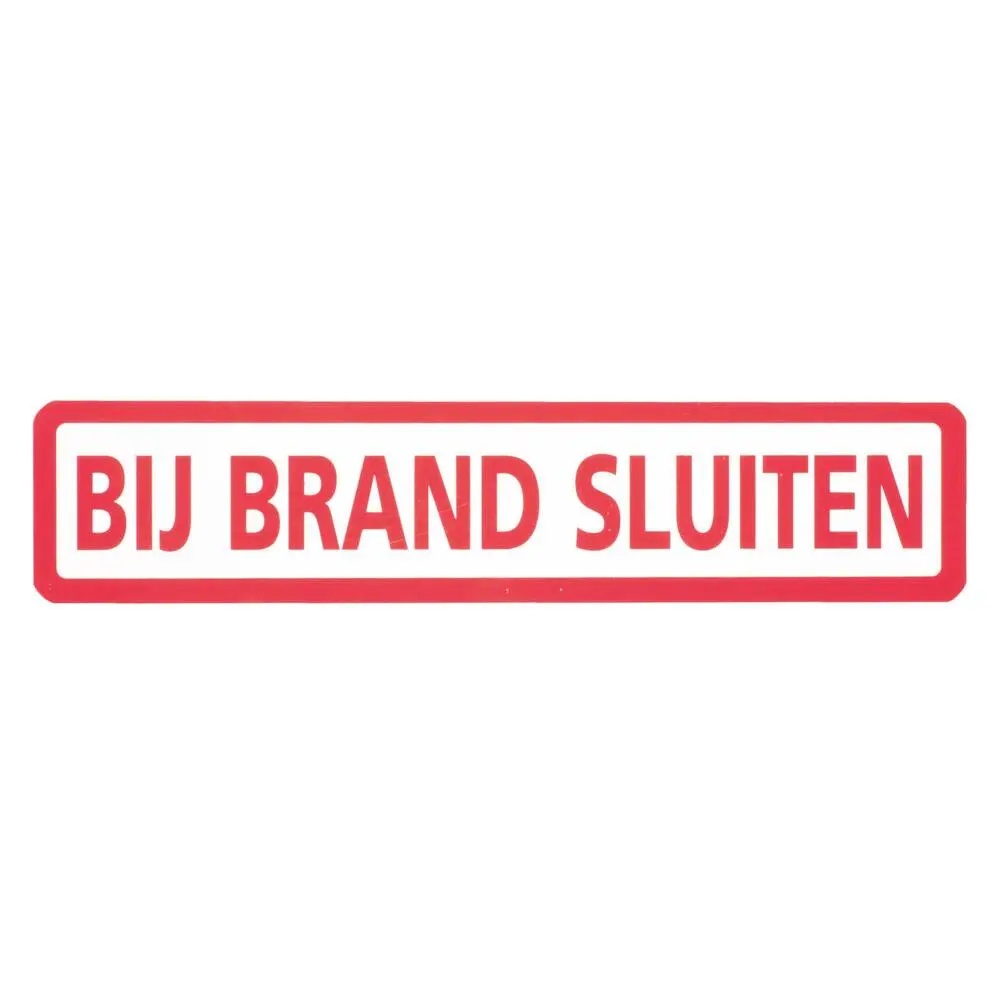 Sticker Bij Brand Sluiten 15x3cm NL